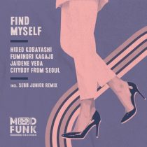 Hideo Kobayashi, Jaidene Veda, Fuminori Kagajo, Cityboy from Seoul – Find Myself