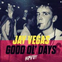 Jay Vegas – Good Ol’ Days