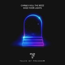 Kill The Buzz, CHRNS – Shed Your Lights