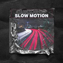 Quickdrop – Slow Motion