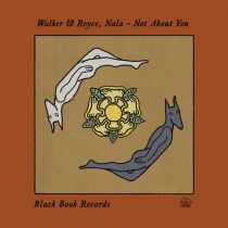 Walker & Royce, Nala – Not About You