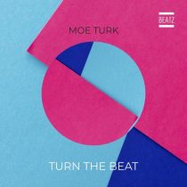 Moe Turk – Turn The Beat