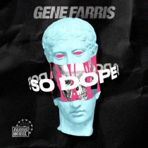 Gene Farris – So Dope