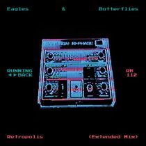 Eagles & Butterflies – Retropolis (Extended Mix)