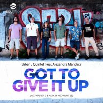 Urban J Quintet, Alexandra Manduca – Got To Give It Up