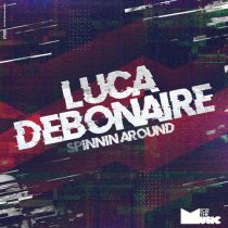 Luca Debonaire – Spinnin Around