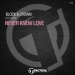 Block & Crown – Never Knew Love