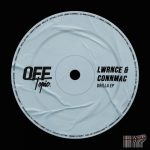 LWRNCE & CONNMAC – Drilla EP