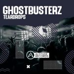 Ghostbusterz – Teardrops