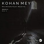 Majnoon – Kohan Mey