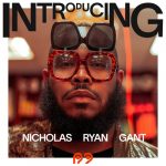 Nicholas Ryan Gant – Introducing