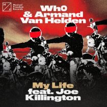Armand Van Helden, Joe Killington, Wh0 – My Life (feat. Joe Killington) [Extended Mix]