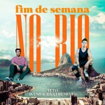 Ricci, Teto, KVSH – Fim de Semana no Rio (KVSH & RICCI Remix)