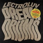 Lectroluv – Kenny Summit presents Dream Drum Remixes