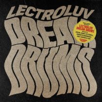 Lectroluv – Kenny Summit presents Dream Drum Remixes