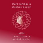 Marc Romboy, Stephan Bodzin – Atlas (Shall Ocin & Artbat Remix)