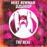 Mike Newman, Djsakisp – Mike Newman, Djsakisp – Thr Real