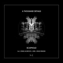 A Thousand Details – SCAPHOLD EP