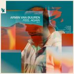 Armin van Buuren, Maia Wright – Feel Again, Pt. 2