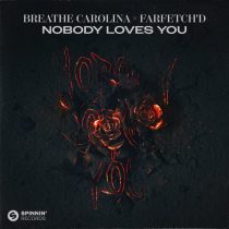 Breathe Carolina, farfetch’d – Nobody Loves You