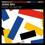 Jesse Bru – Hard To Get EP