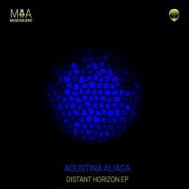 Agustina Aliaga – Distant Horizon EP