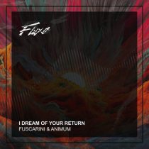 Fuscarini, Animum – I Dream Of Your Return