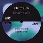 Platzdasch – Broken Stone