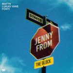 MATTN, Lukas Vane, FONTI – Jenny from the Block (Extended Mix)