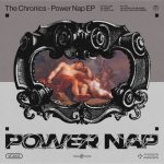 The Chronics – Power Nap