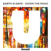 Earth n Days – Down The Road