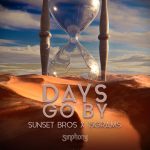 Sunset Bros, 15grams – Days Go By (Extended Mix)