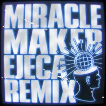 Dom Dolla, Clementine Douglas – Miracle Maker (Ejeca Remix [Extended])