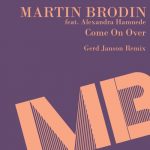 Martin Brodin, Alexandra Hamnede – Come on Over (Gerd Janson Remix)