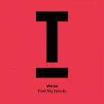 Weiss (UK) – Feel My Needs