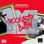 Robin Schulz, Mougleta – Rockstar Baby (feat. Mougleta) [Extended Mix]