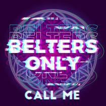 Belters Only – Call Me