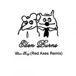 Eden Burns – Choir Song (Red Axes Remix)