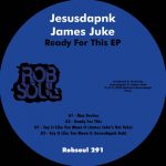Jesusdapnk, James Juke – Ready For This EP