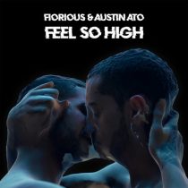 Fiorious, Austin Ato – Feel So High (Extended Mix)