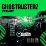 Ghostbusterz – Everyday