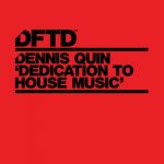 Dennis Quin – Dedication To House Music – Extended Mix