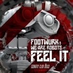We Are Robots, FOOTWURK – Feel It