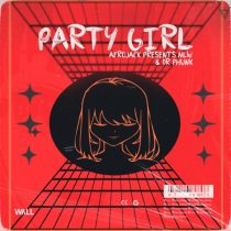 Dr Phunk, Afrojack Presents NLW – Party Girl
