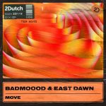 BADMOOOD, East Dawn – Move