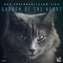 Max Freegrant, Slow Fish – Garden Of The Heart
