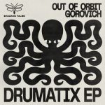 Gorovich, Out of Orbit (Eitan Reiter) – Drumatix