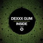 Dexxx Gum – Inside