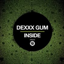 Dexxx Gum – Inside