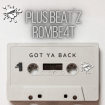 Plus Beat’Z, ROMBE4T – Got Ya Back